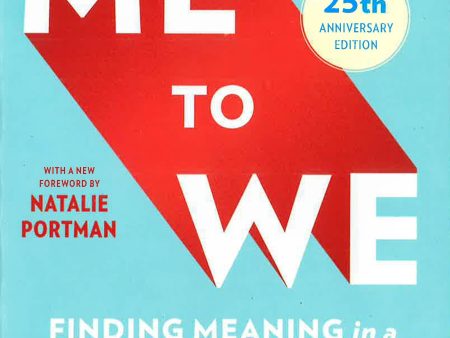 Me To We: Finding Meaning In A Material World For Discount