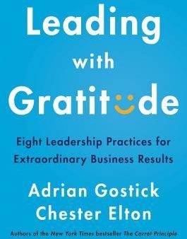 Leading with Gratitude: Eight Leadership Practices for Extraordinary Business Results Fashion